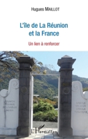 L'île de La Réunion et la France: Un lien à renforcer (French Edition) 2343097399 Book Cover