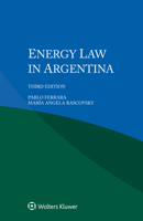 Energy Law in Argentina 9403527102 Book Cover