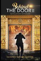 Behind the Door II: Revelation Revealed 173214804X Book Cover