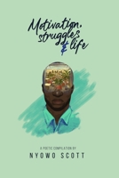 Motivation, Struggles and Life 1652922954 Book Cover