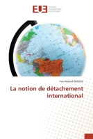 La notion de détachement international (French Edition) 6206710971 Book Cover