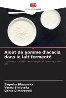 Ajout de gomme d'acacia dans le lait fermenté (French Edition) 6208095484 Book Cover
