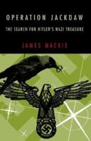 Operation Jackdaw:: The Search For Hitler's Nazi Treasure 1401085423 Book Cover