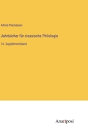 Jahrbücher für classische Philologie: 16. Supplementband 338200061X Book Cover