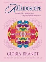 Kaleidoscope: Perspective Changes In A Suspense-Filled Romance 0786273879 Book Cover