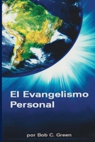 El Evangelismo Personal: Un Estudio Breve del Evangelismo Personal (1) (Spanish Edition) 1734748141 Book Cover