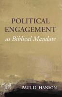 Political Engagement as Biblical Mandate 0227172698 Book Cover