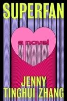 Superfan: A Novel 1250369665 Book Cover
