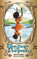Healing with Purpose B0H8QG9535 Book Cover