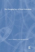 The Changing Face of Fiscal Federalism 0873326652 Book Cover
