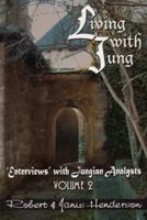Living With Jung: "Enterviews" With Jungian Analysts 1882670728 Book Cover