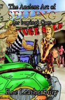 The Ancient Art of Selling or Buying Cars 141346873X Book Cover