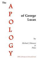 The Apology of George Lucas 1491238526 Book Cover