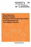 Planspiel Und Planspiel-Simulation in Der Raumplanung: Text Spiele Literatur 3764310456 Book Cover