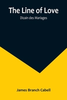 The Line of Love: Dizain des Mariages 1517104386 Book Cover