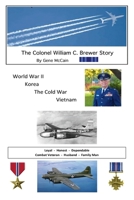 The Colonel William C. Brewer Story 1634988949 Book Cover