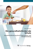 Die gesundheitsf�rdernde Schule 3639412478 Book Cover