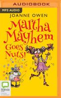 Martha Mayhem Goes Nuts! 1848125593 Book Cover