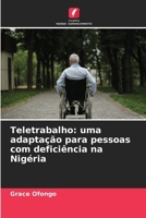 Teletrabalho: uma adaptação para pessoas com deficiência na Nigéria 6207284364 Book Cover