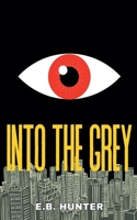 Into the Grey B0GL49SV3G Book Cover