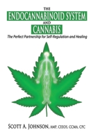 The Endocannabinoid System and Cannabis: The Perfect Partnership for Self-Regulation and Healing 0997548754 Book Cover