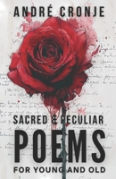 SACRED AND PECULIAR: Poems For Young And Old B0DRGGLJ1P Book Cover