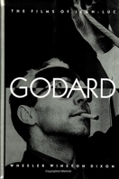 The Films of Jean-Luc Godard (Suny Series, Cultural Studies in Cinema/Video) 0791432866 Book Cover