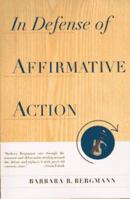 In Defense of Affirmative Action 0465098339 Book Cover