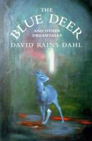 The Blue Deer : And Other Dreamtales 0884964337 Book Cover