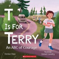 T Is for Terry: An ABC of Courage 1039706797 Book Cover
