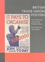 British Trade Union Posters: An Illustrated History 0904198170 Book Cover