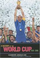 A History of the World Cup: 1930-2006 081085905X Book Cover