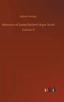 Memoirs of James Robert Hope-Scott of Abbotsford: With Selections From his Correspondence 1019043717 Book Cover