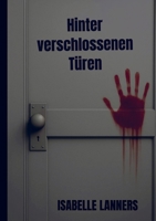 Hinter verschlossenen Türen (German Edition) 9403826460 Book Cover