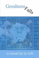 Goodness Falls 1622875303 Book Cover
