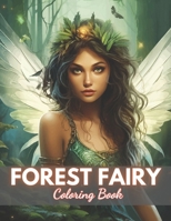 Forest Fairy Coloring Book for Adult: High Quality +100 Beautiful Designs B0CQSRPTTH Book Cover