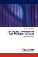 Self-Injury: Development And Multiple Functions: A Grounded Theory 3848433281 Book Cover