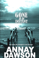 Gone in an Instant 0557195640 Book Cover