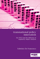 Transnational Policy Innovation: The OECD and the Diffusion of Regulatory Impact Analysis 1907301259 Book Cover