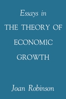 Essays in Theory of Economic Growth (Joan Robinson) 0333095197 Book Cover