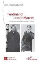 Ferdinand contre Marcel: L’obsession proustienne de L.-F. Céline (Espaces Littéraires) (French Edition) 2336489619 Book Cover