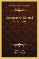 Narratives Of Colored Americans 1479292990 Book Cover