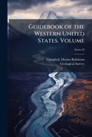Guidebook of the Western United States 124812927X Book Cover