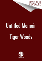 Untitled Tiger Woods Memoir 0062988174 Book Cover