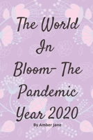 The World In Bloom- The Pandemic Year 2020 B098G94XCN Book Cover