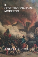 Il costituzionalismo moderno: Profilo storico-giuridico (Italian Edition) B08LG793BX Book Cover