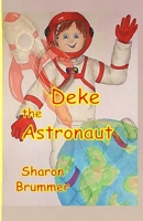 Deke the Astronaut B087R97HVG Book Cover