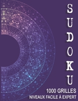 Sudoku 1000 grilles: 100 Grilles de Sudoku Moyen de grande taille | Niveau: facile-moyen - difficile - diabolique-Expert (French Edition) B08KGBJP4J Book Cover