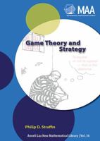 Game Theory and Strategy (New Mathematical Library) 0883856379 Book Cover