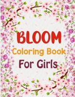 Bloom Coloring Book For Girls: Bloom Coloring Book For Kids Ages 4-8 null Book Cover